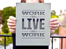 Live-to-work or work-to-live?